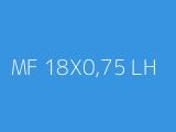 MF 18X0,75 LH